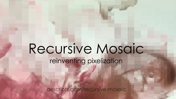 AE/PR像素化制作插件：Recursive Mosaic v1.1